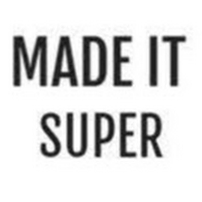 Made It Super