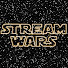 STREAM WARS