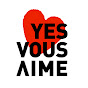Yes vous aime