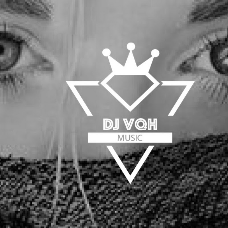 DJ VQH MUSIC
