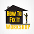 OmnWmjyH9VU-channel-avatar-How To Fix It Workshop