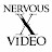 Nervous Video