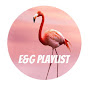 E&G Playlist