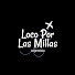 XgHgDVLgnx0-channel-avatar-Loco Por Las Millas