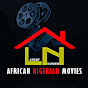 LATEST NOLLYWOOD AFRICAN NIGERIAN MOVIES