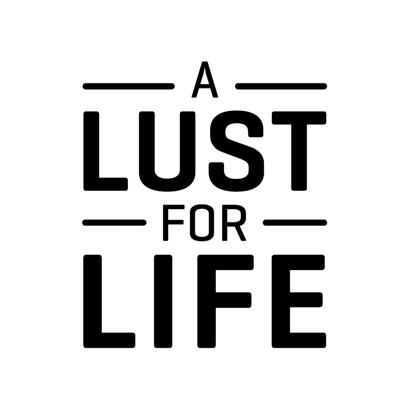 A Lust For Life
