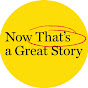 Now That's A Great Story logo