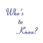 Who's To Know? logo