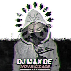 DJ MAX DE NOVA CIDADE - O FEITICEIRO DOS REMIX channel logo