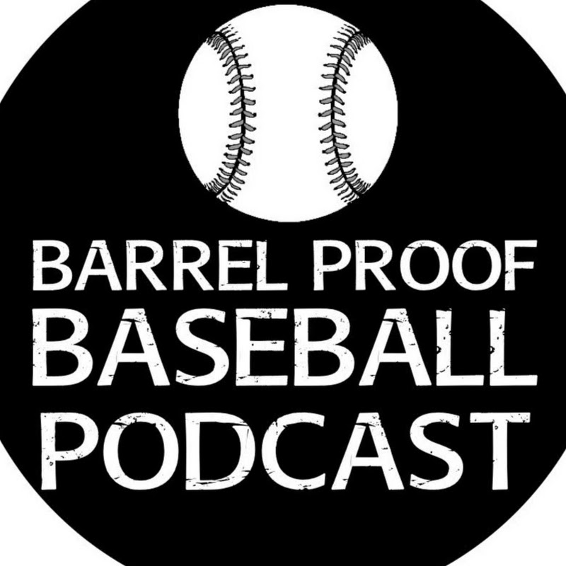Barrel Proof Baseball Podcast