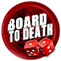 Board to Death TV - Board Game Reviews