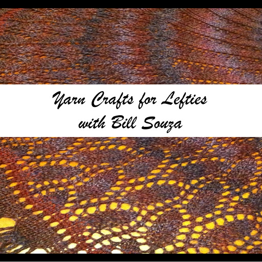 Bill Souza aka Yarn Crafts For Lefties