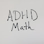 ADHD Mathematician