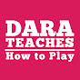Dara Teaches How To Play