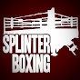 SplinterBoxing