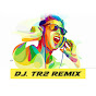 DJ TR2 Remix