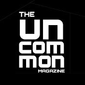 The UNCOMMON Magazine