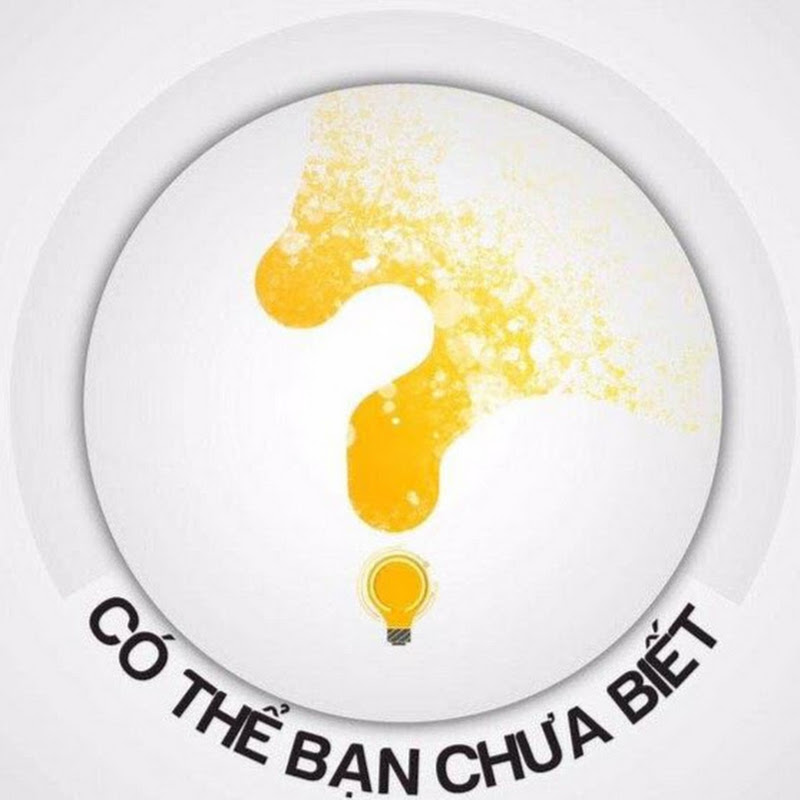 Có Thể Bạn Chưa Biết