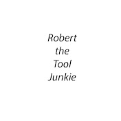 Robert the Tool Junkie