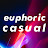 Euphoric Casual