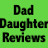 Dad & Daughter Reviews