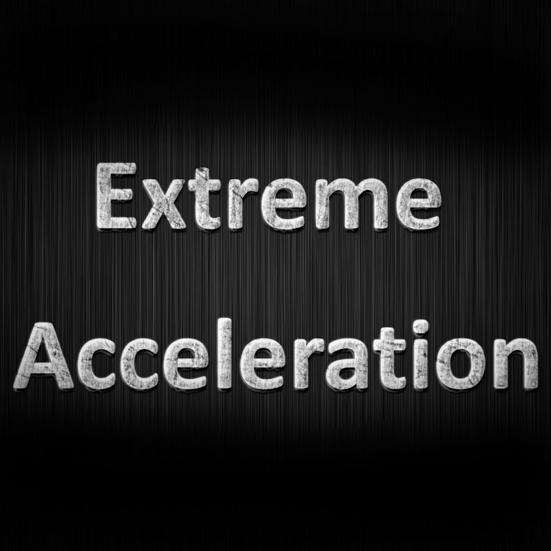 Extreme Acceleration