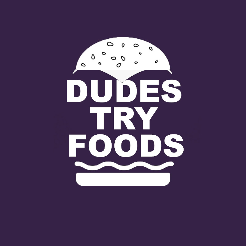Dudes Try Foods