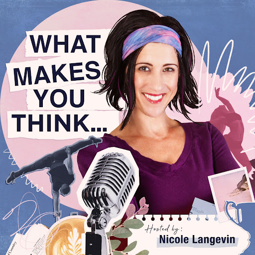 What Makes You Think Podcast