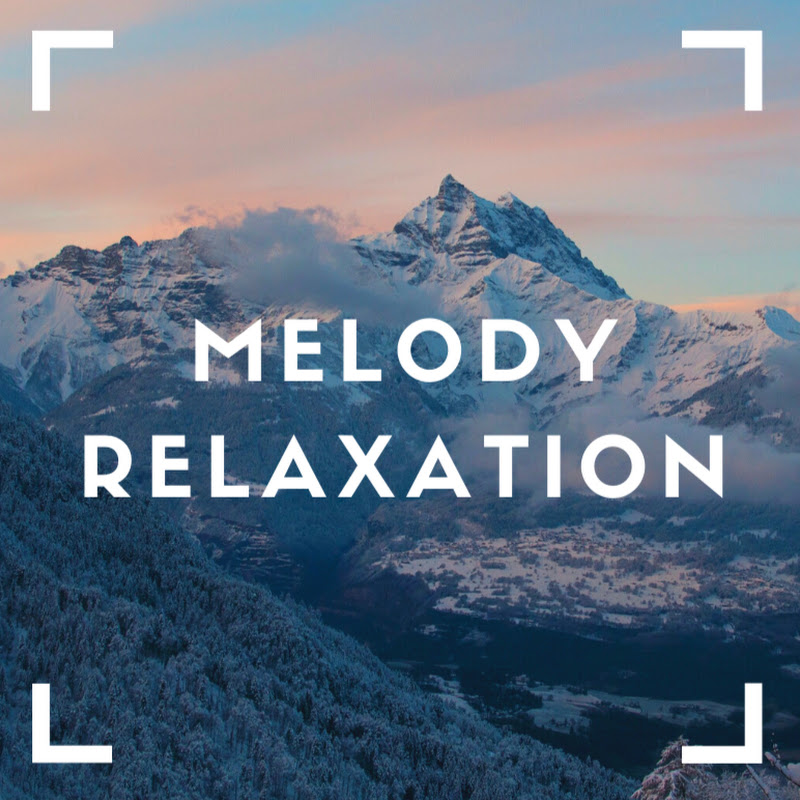 Melody Relaxation