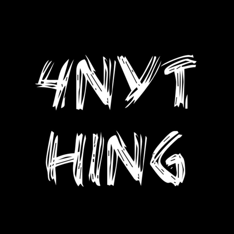 4NYTHING