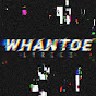 Whantoe Lyrics