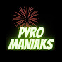 PYRO MANIAKS
