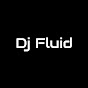 Dj Fluid