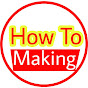 How To Making