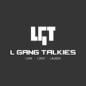 L Gang Talkies