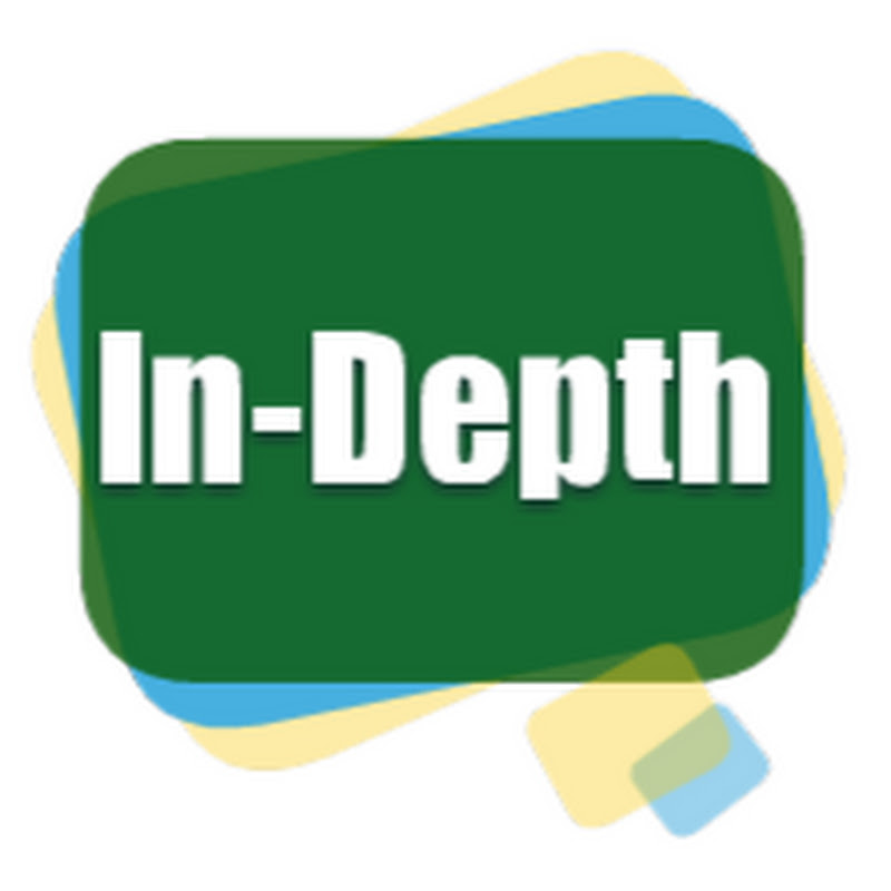 In Depth Tutorials