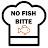 No fish, bitte