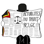 Actualités Droit Belge (Actu droit belge)