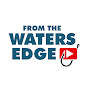 From The Waters Edge TV