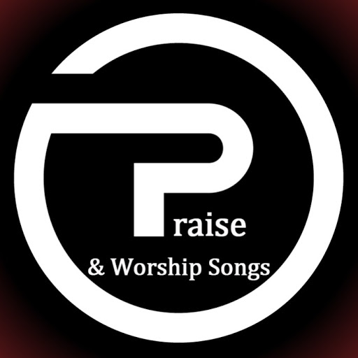 Praise & Worship Songs