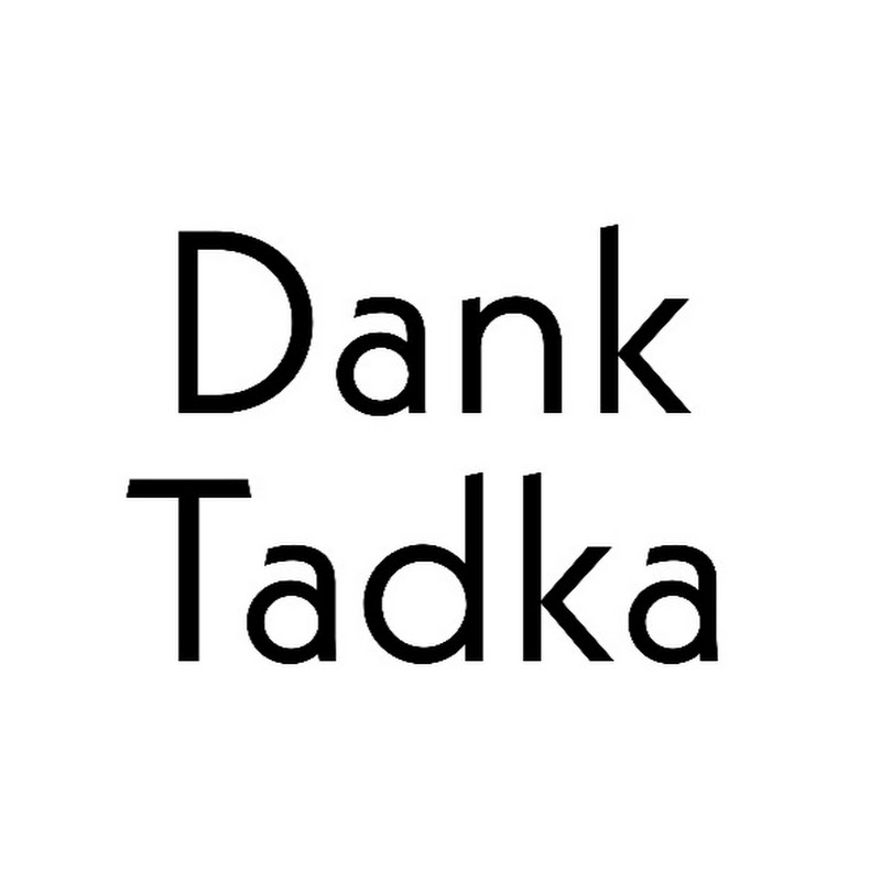 Dank Tadka