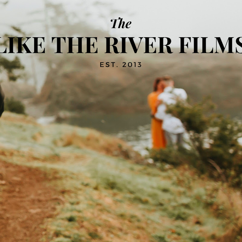 Like The River Films - Wedding Videos and Films