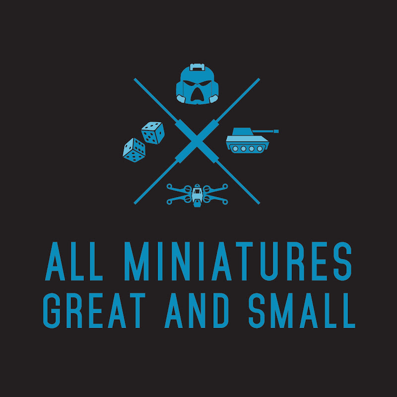 All Miniatures Great and Small