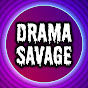 The Drama Savage