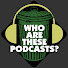 IfDLDtkNBXA-channel-avatar-Who Are These Podcasts?
