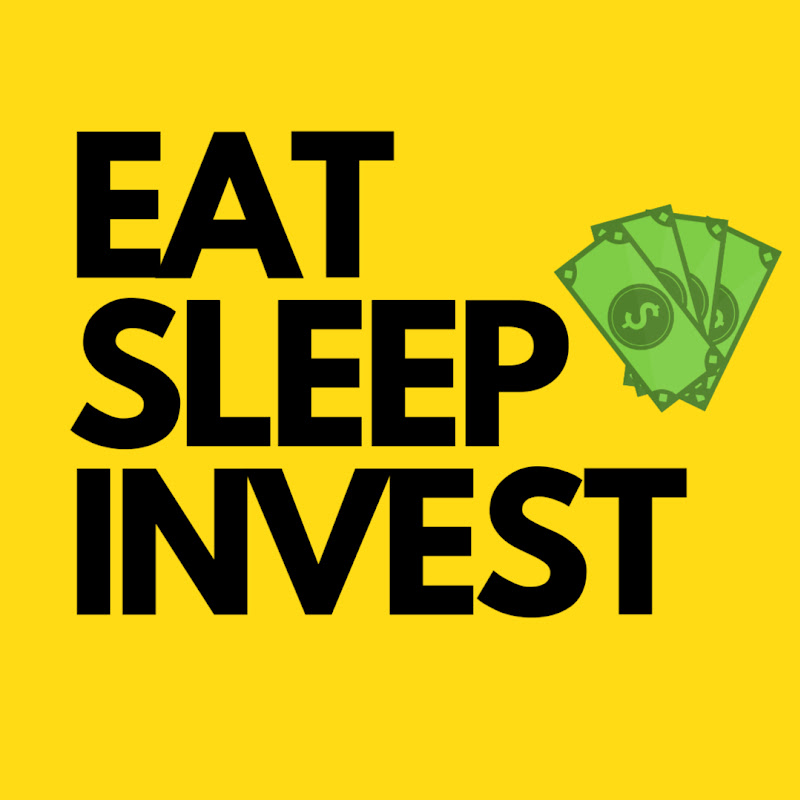 EAT SLEEP INVEST