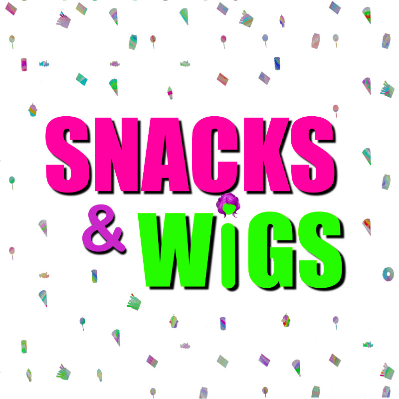 Snacks & Wigs