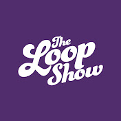 Loop Show