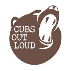 Cubs Out Loud