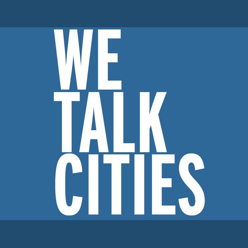 We Talk Cities - nettikanava uudistuvasta kaupunkiympäristöstä kiinnostuneille